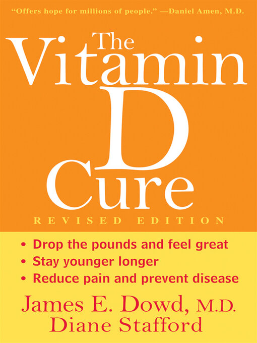 Title details for The Vitamin D Cure, Revised by James Dowd, MD - Available